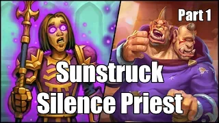 [Hearthstone] Sunstruck Silence Priest (Part 1)