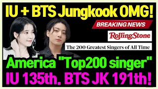 IU and bts Jungkook were selected as Rolling Stone. They became the greatest singers of all time 200