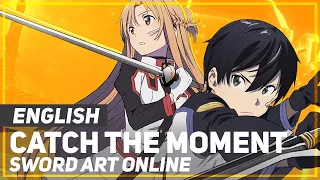 Sword Art Online: Ordinal Scale - "Catch The Moment" | ENGLISH ver | AmaLee