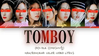 Your Girlgroup (7 members) - Tomboy [(G)-IDLE] [Color Coded Lyrics HAN/ROM/ENG]