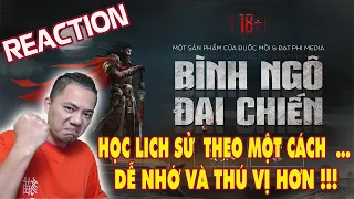 QUÀNG A TŨN REACTION : Siêu phẩm BÌNH NGÔ ĐẠI CHIẾN | Học lịch sử theo cách dễ nhớ và thú vị hơn