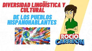 DIVERSIDAD LINGÜÍSTICA Y CULTURAL DE LOS PUEBLOS HISPANOHABLANTES