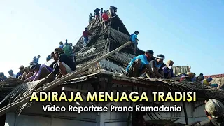 "ADIRAJA MENJAGA TRADISI"