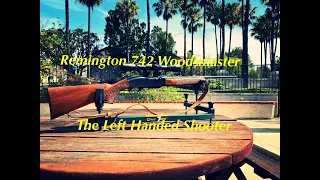 Remington 742 Woodsmaster 30-06 @thelefthandedshooter99