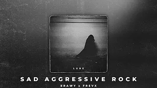 [FREE] Lure | Sad Aggressive Rock Type Beat (prod. Erawy x Frevx)
