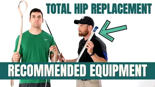 Total Hip Replacement - Equipment Suggestions After Surgery