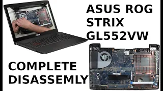 ASUS ROG STRIX GL552VW Complete Take Apart How to complete disassemble teardown