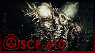 The Horror of SCP-610 | The Flesh That Hates