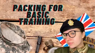 Packing for British Army Basic Training | CivieToSoldier