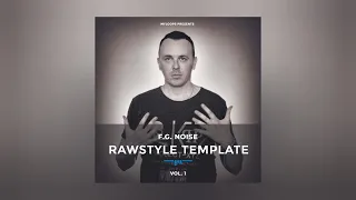 F.G. Noise – Rawstyle Template Vol 1