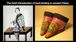 The brief introduction of foot binding in ancient China