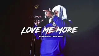 FREE Rod Wave Type Beat | 2023 | "Love Me More" | @1AlexMadeThis