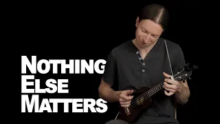 Nothing Else Matters by Metallica | Fingerstyle Ukulele