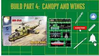 The Build | Part 4 | Zvezda 1/72 Soviet MI 24A HIND | Canopy and Wings