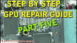 PART 5 - Graphics Card Step By Step Fault Finding Guide - How To Repair GPU Faulty / Not Found