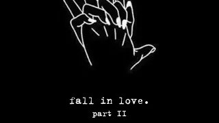 izzamuzzic - fall in love. | Part II