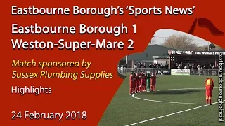 ‘Sports News’: Eastbourne Borough 1 v 2 Weston-Super-Mare – National League South Report