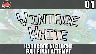 Pokemon Vintage White - Hardcore Nuzlocke - Full Final Attempt - Part 1