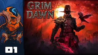 Let's Play Grim Dawn - PC Gameplay Part 1 - I Am The Hellslinger!