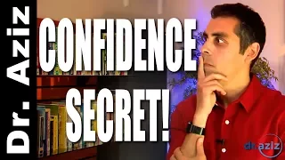 Confidence Secret: Do The Opposite | Dr. Aziz - Confidence Coach