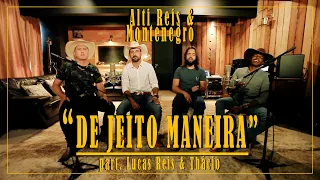 Alti Reis & Montenegro - De Jeito  Maneira part. Lucas Reis & Thácio (Clipe Oficial)