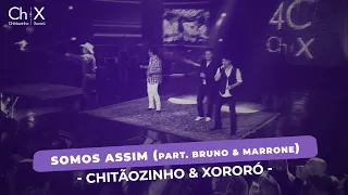 Chitãozinho & Xororó - Somos assim (part. Bruno & Marrone)