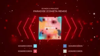 DJ Inox x Vnalogic - Paradise (Cometa Remix)