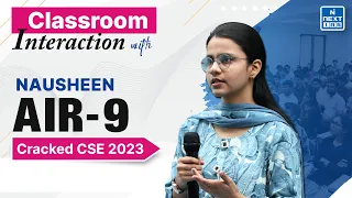 Nausheen Rank 9 UPSC CSE 2023 Topper's Classroom Interaction | NEXT IAS