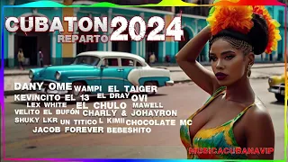 Cubaton Top 2024 | Reparto Cubano Pa Fiesta