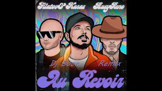 Filatov & Karas, Busy Reno -Au Revoir (Dj Boor Remix)