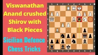 Viswanathan Anand crushed Shirov with Black | Typical chess Tricks for Black in Sicilian Defense