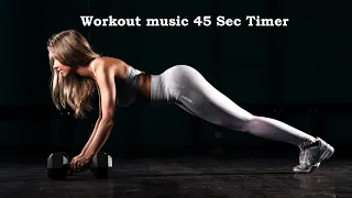 Gym workout music 45 sec workout 15 sec rest Timer