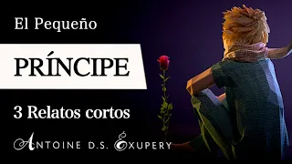 EL PRINCIPITO (Antoine de Saint-Éxupéry) - Análisis PSICOLÓGICO y FILOSÓFICO de 3 Relatos Cortos