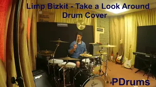 Limp Bizkit - Take a Look Around I PDrums Cover