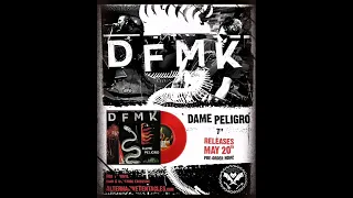 DFMK - Dame Peligro (single) - EP release on May 20th 2022