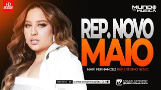 MARI FERNANDEZ | MAIO 2024 ( ATUALIZADO ) REPERTÓRIO NOVO - MUNDO DA MUSICA