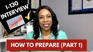 GREEN CARD INTERVIEW; I-130 PETITION; How to PREPARE for Interview [Part 1] (2018)