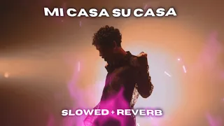 Mi Casa Su Casa Omar Rudberg (Slowed & Reverb)