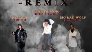 Tech N9ne, Eminem & Michael Jackson (Big Bad Wolf, No Love, Earth Song) [REMIX]