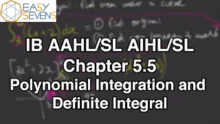 IB Calculus: 5.5 Polynomial Integral and Definite Integral - IB AA HL/SL AI HL/SL