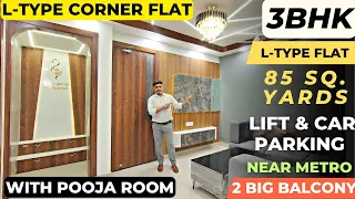 {007} 3BHK L-Type Corner Flat With 2 Big Balcony Lift And Car Parking Near Metro Station