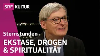 Bewusstseinserweiternde Methoden als gefährlicher Trend? | Sternstunde Philosophie | SRF Kultur