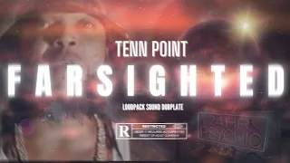 Tenn Point - "Farsighted" (LoudPack Sound Dubplate)