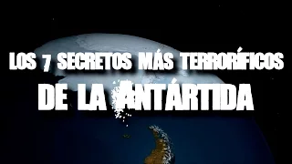 Los 7 secretos más terroríficos de la Antártida