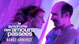 LE SYNDROME DES AMOURS PASSÉES | BANDE-ANNONCE