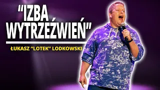 ŁUKASZ LOTEK LODKOWSKI - "IZBA WYTRZEŹWIEŃ"  | Stand-Up