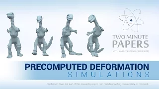 Precomputed Deformation Simulations | Two Minute Papers #112