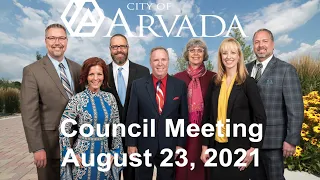 Arvada City Council  Meeting - August 23, 2021