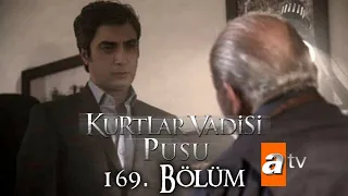 Kurtlar Vadisi Pusu 169. Bölüm [ATV]