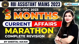 RBI Assistant Mains Current Affairs Marathon 2023 | Last 5 Months AUG-DEC 2023 Current Affairs